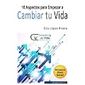 10 Aspectos Para Empezar a Cambiar TU Vida