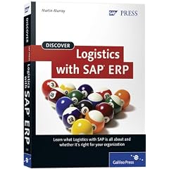 Discover Logistics with SAP ERP: Learn the the fundamental capabilities and uses of the core components of Logistics with SAP!: Learn what Logistics ... for your organization (SAP PRESS: englisch)