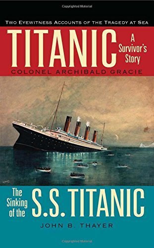 Titanic: A Survivor?s Story 2nd edition by Archibald Gracie (1998) Paperback