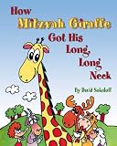How Mitzvah Giraffe Got His Long, Long Neck