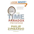 The Time Paradox: Using the New Psychology of Time to Your Advantage