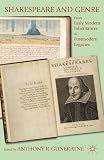 Shakespeare and genre : from early modern inheritances to postmodern legacies