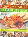 The Low Cholesterol Diet & Recipe Book (220 Delicuous Easy-to-Make Recipes) (Paperback)