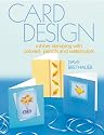 Card Design: Rubber Stamping With Colored Pencils and Water Colors