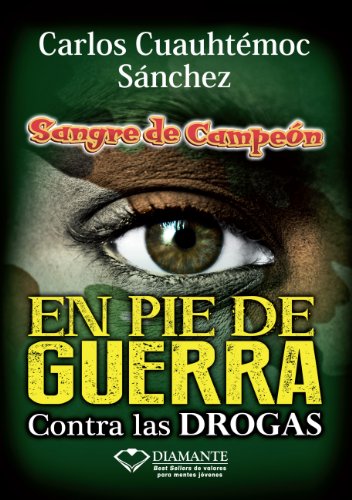 En pie de guerra (Sangre De Campeon) (Spanish Edition), by Carlos Cuauhtémoc Sánchez