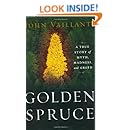 The Golden Spruce: A True Story of Myth, Madness, and Greed