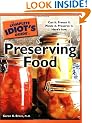 The Complete Idiot's Guide to Preserving Food