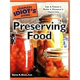 The Complete Idiot's Guide to Preserving Food
