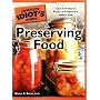 The Complete Idiot's Guide to Preserving Food by Karen K. Brees