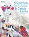 Snowmen, Snowflakes & Candy Canes