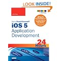 Sams Teach Yourself iOS 5 Application Development in 24 Hours (Sams Teach Yourself...in 24 Hours)