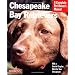 Chesapeake Bay Retrievers: Everything About Purchase, Care, Nutrition, Behaviour, and Training (Barron's Complete Pet Owner's Manuals)