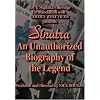 SINATRA, AN UNAUTHORIZED BIOGRAPHY OF THE LEGEND