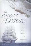 The Barque of Saviors: Eagle's Passage from the Nazi Navy to the U.S. Coast Guard