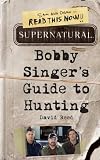 Supernatural: Bobby Singer’s Guide to Hunting