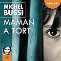 Maman a tort | Livre audio Auteur(s) : Michel Bussi Narrateur(s) : Caroline Klaus