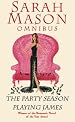 The Party Season/Playing James Omnibus