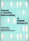 Towards a Christian understanding of human sexuality
