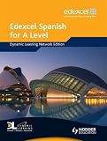 Edexcel Spanish for A Level Dynamic Learning