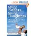 Strong Fathers, Strong Daughters: 10 Secrets Every Father Should Know