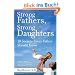 Strong Fathers, Strong Daughters: 10 Secrets Every Father Should Know