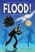 Flood! A Novel In Pictures