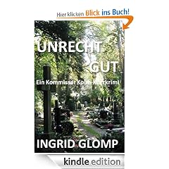 Unrecht Gut - Ein Kommissar Kolm-Kurzkrimi