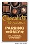 CHOCOLATE ADDICT ~Sign~ chocoholic candy lover gift