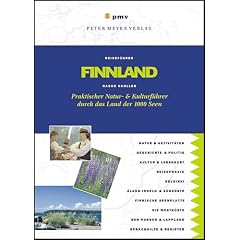 Finnland: Praktischer Natur- und Kulturf�hrer durch das Land der 1000 Seen