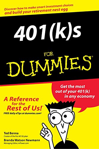 401(k)s For Dummies, by Ted Benna, Brenda Watson Newmann 401(k)s For Dummies, by Ted Benna, Brenda Watson Newmann