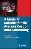 A Modular Calculus for the Average Cost of Data Structuring