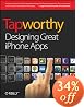 Tapworthy: Designing Great iPhone Apps