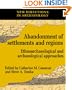 The Abandonment of Settlements and Regions: Ethnoarchaeological and Archaeological Approaches (New Directions in Archaeology)