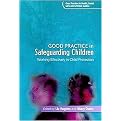 Good Practice in Safeguarding Children (Working Effectively in Child Protection) (Good Practice In Health, Social Care And Criminal Justice) (Paperback)