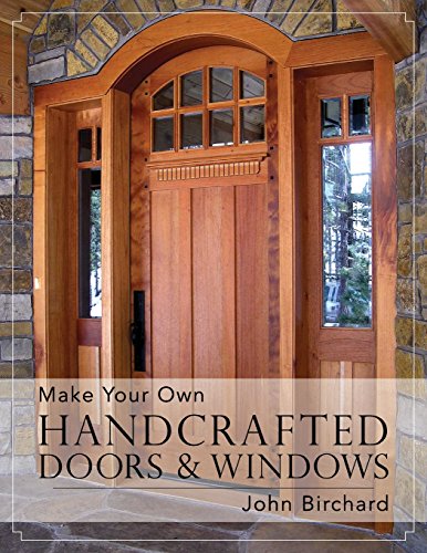 make your own handcrafted doors  windows