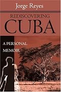 Rediscovering Cuba: A Personal Memoir