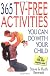365 Tv-Free Activities You Can Do With Your Child: Plus 50 All-New Bonus Activities