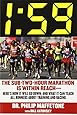 1:59: The Sub-Two-Hour Marathon Is Within ReachHeres How It Will Go Down, and What It Can Teach All Runners about Training and Racing