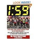 1:59: The Sub-Two-Hour Marathon Is Within ReachHeres How It Will Go Down, and What It Can Teach All Runners about Training and Racing