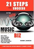 21 Steps for Success in the New Music Biz
