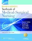 Brunner & Suddarths Textbook of Medical-Surgical Nursing 12 Har/Psc Edition by Smeltzer, Suzanne C., R.N., Hinkle, Janice L., Ph.D., R.N., (2012)