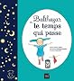 Balthazar et le temps qui passe