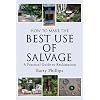 How to Make the Best Use of Salvage: A Practical Guide to Reclamation