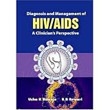 Diagnosis and Management of HIV/AIDS: A Clinicians Perspective Diagnosis and Management of HIV/AIDS: A Clinicians Perspective