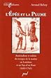 L'�p�e et la plume : Am�rindiens et soldats des troupes de la marine en Louisiane et au Pays d'en Haut (1683-1763)