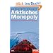 Arktisches Monopoly: Der Kampf um die Rohstoffe der Polarregion - Ein Spiegel-Buch