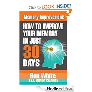 Memory Improvement: How to Improve Your Memory in Just 30 Days