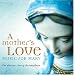 A Mother's Love - Music for Mary