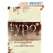 Typo: The Last American Typesetter or How I Made and Lost 4 Million Dollars