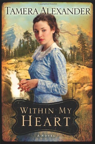 Within My Heart (Timber Ridge Reflections, Book 3) Book Image